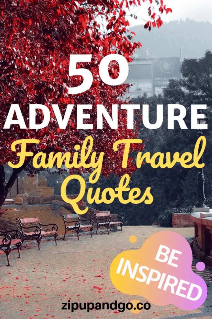 50 Adventure Family Travel Quotes - Be Inspired 2