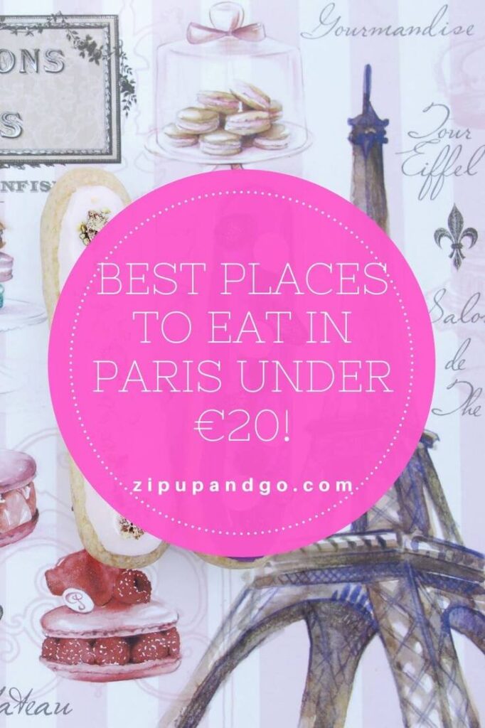 Best Places To Eat In Paris Under €20 - Zip Up And Go!