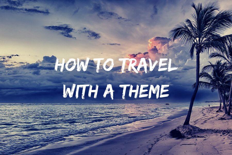how to travel with a theme featured image